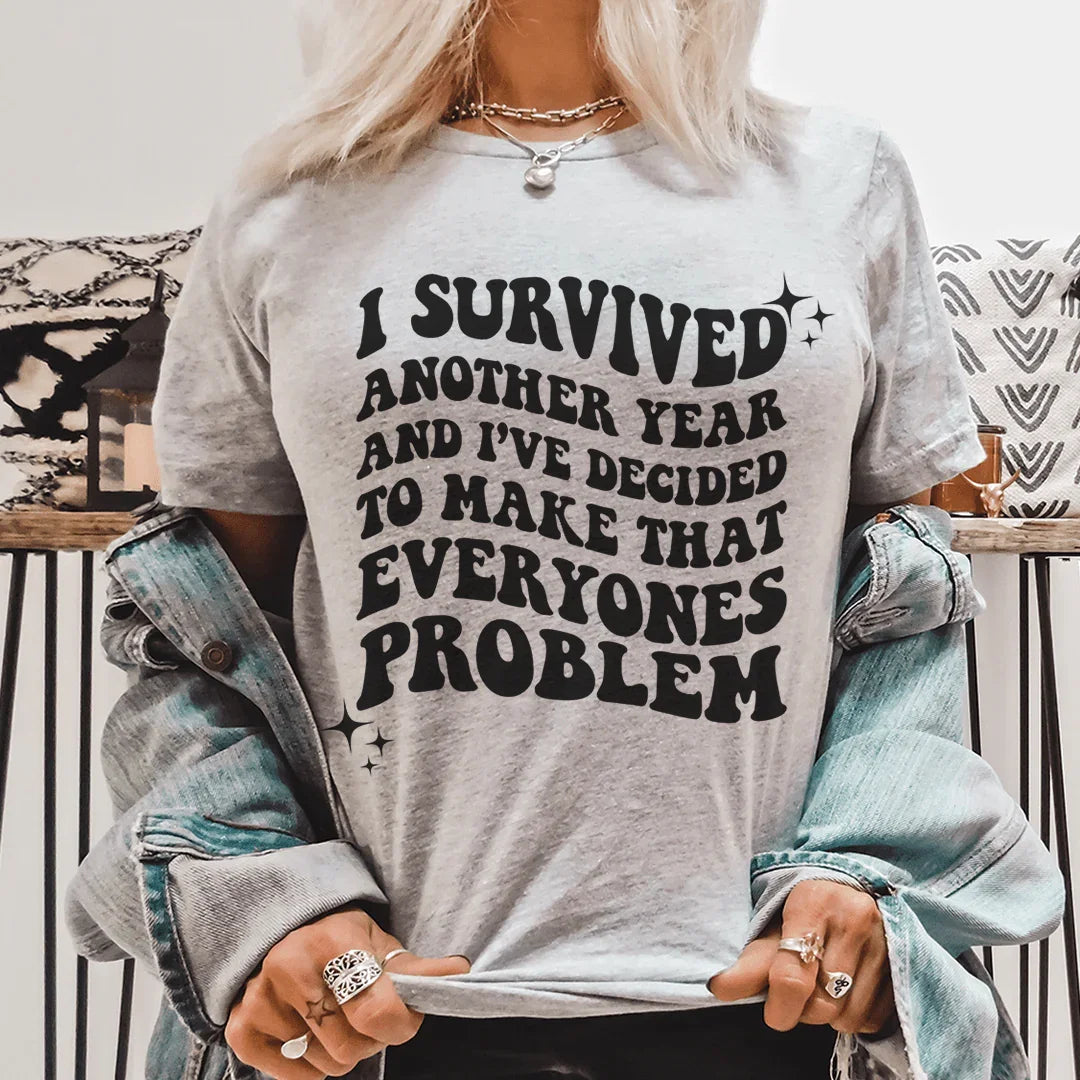 I Survived Another Year Tee - WonderingCloth