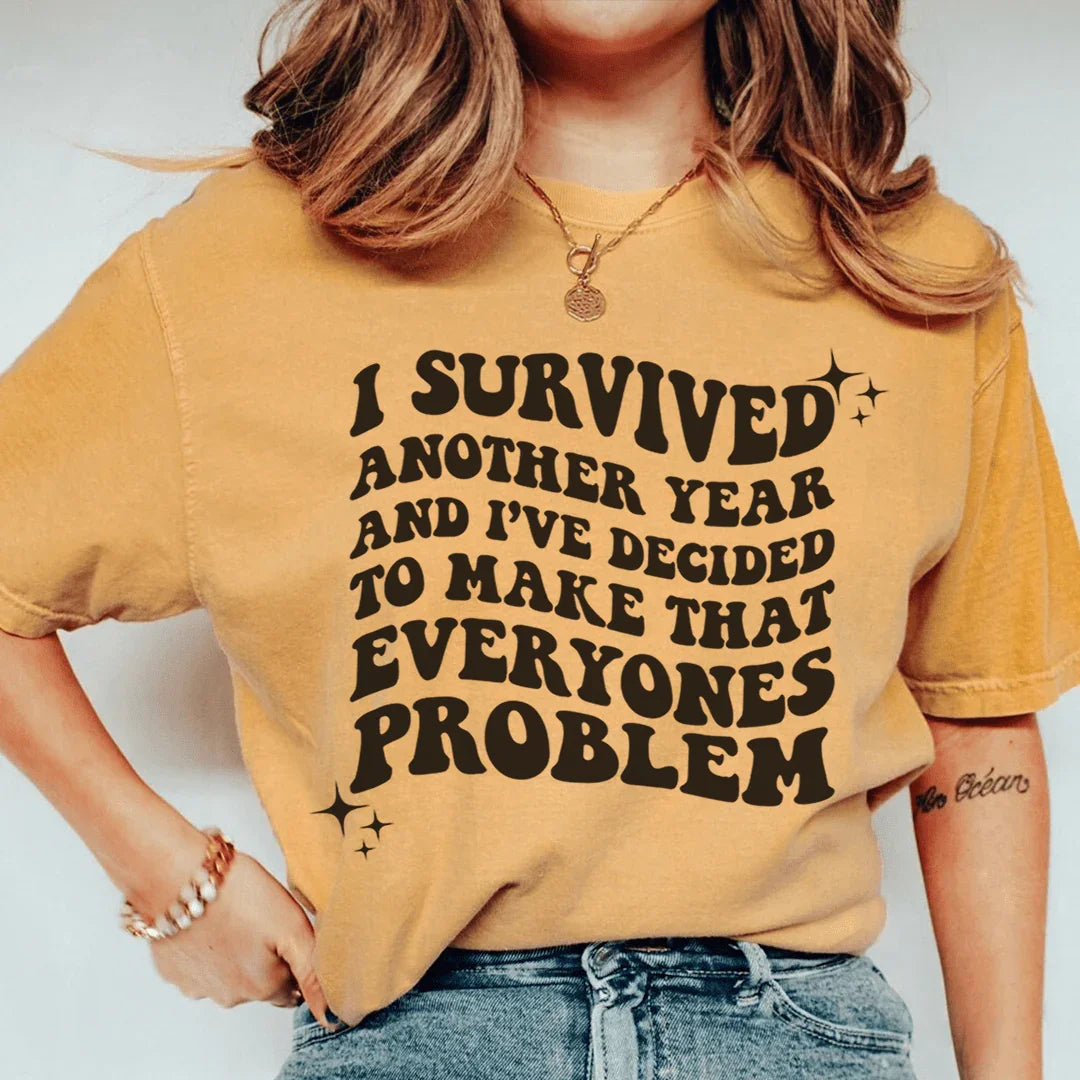 I Survived Another Year Tee - WonderingCloth