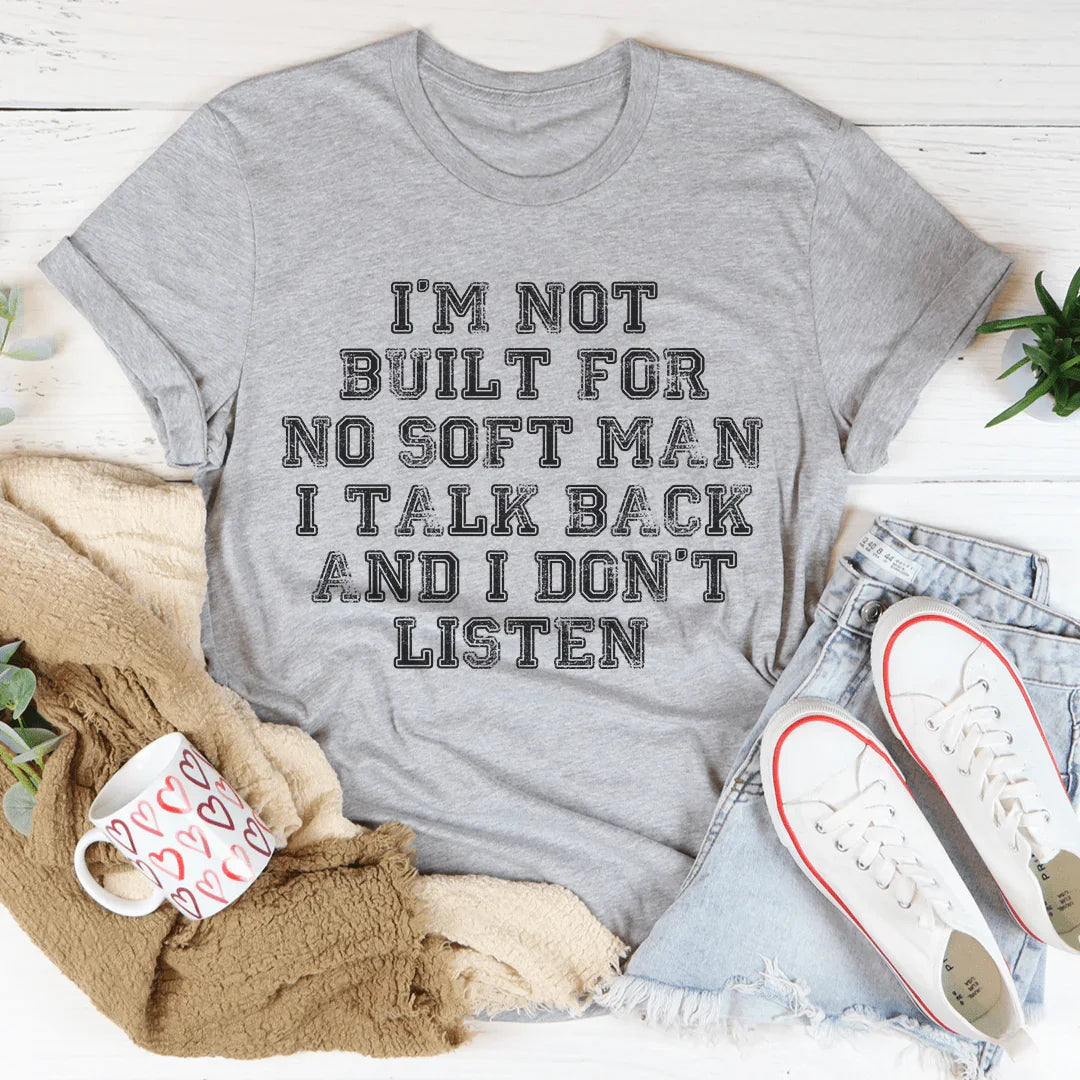 I Talk Back And I Don't Listen Tee - WonderingCloth