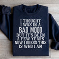 I Thought I Was In A Bad Mood Sweatshirt - WonderingCloth
