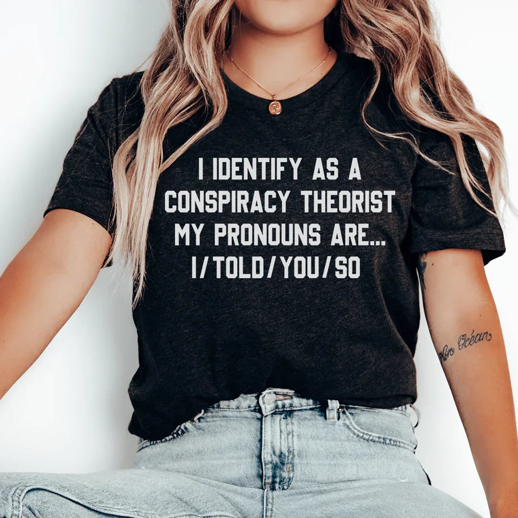 I Told You So Tee - WonderingCloth