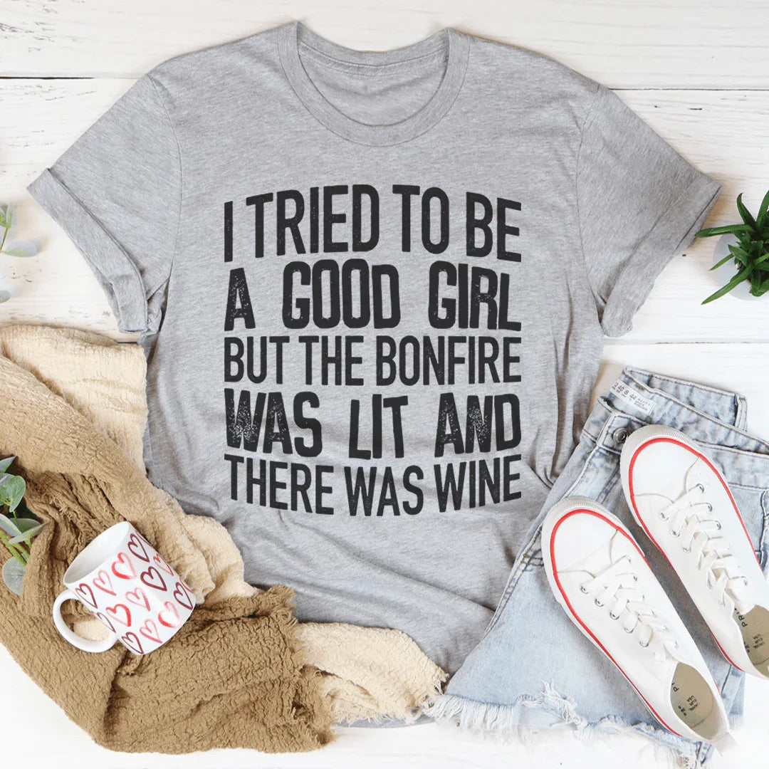I Tried To Be A Good Girl Tee - WonderingCloth