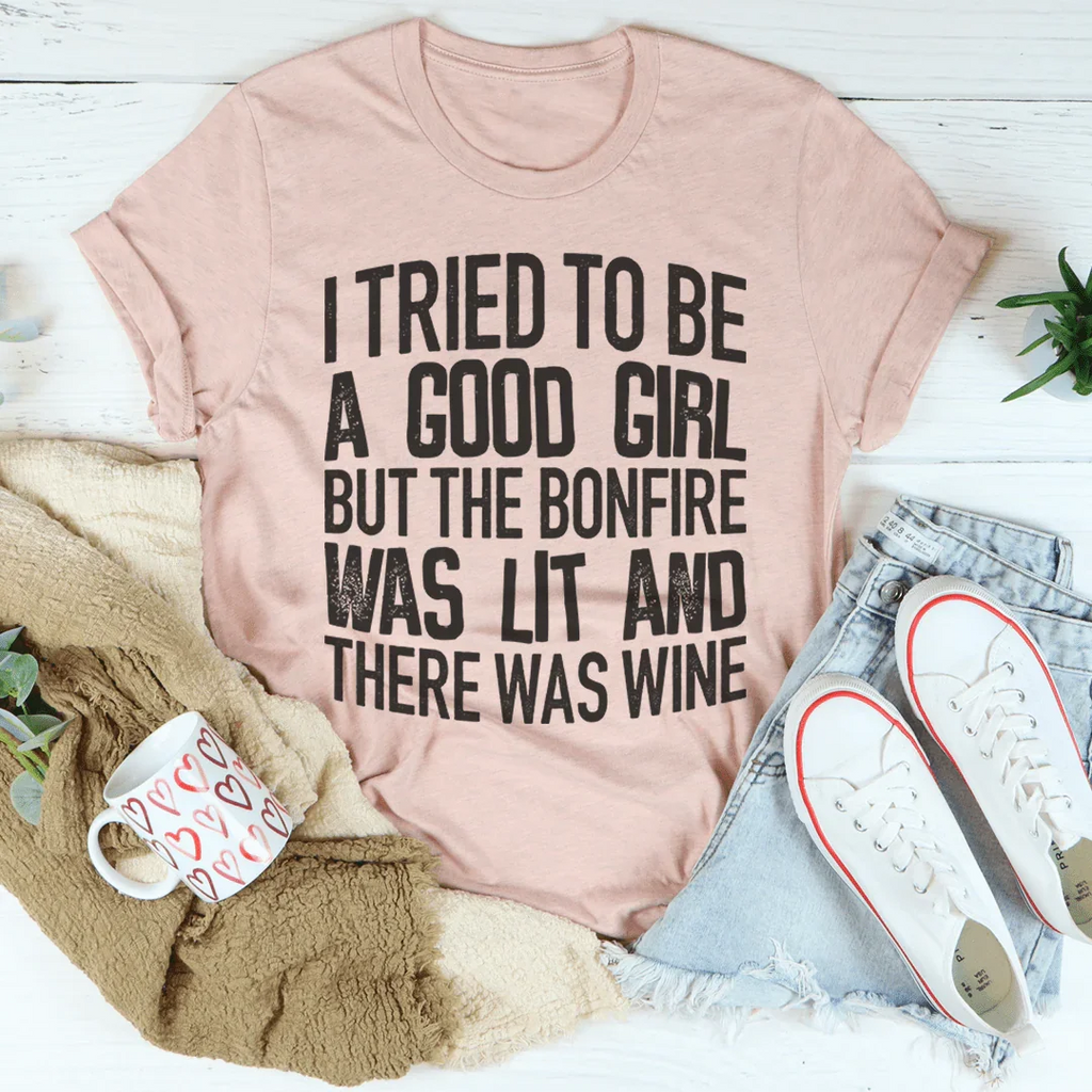 I Tried To Be A Good Girl Tee - WonderingCloth