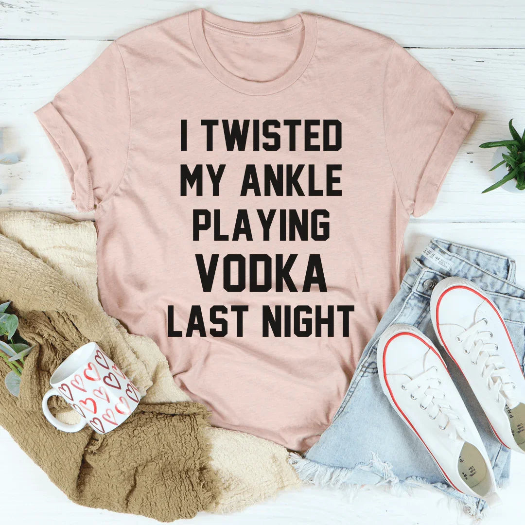 I Twisted My Ankle Tee - WonderingCloth