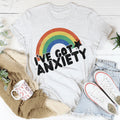 I've Got Anxiety Tee - WonderingCloth