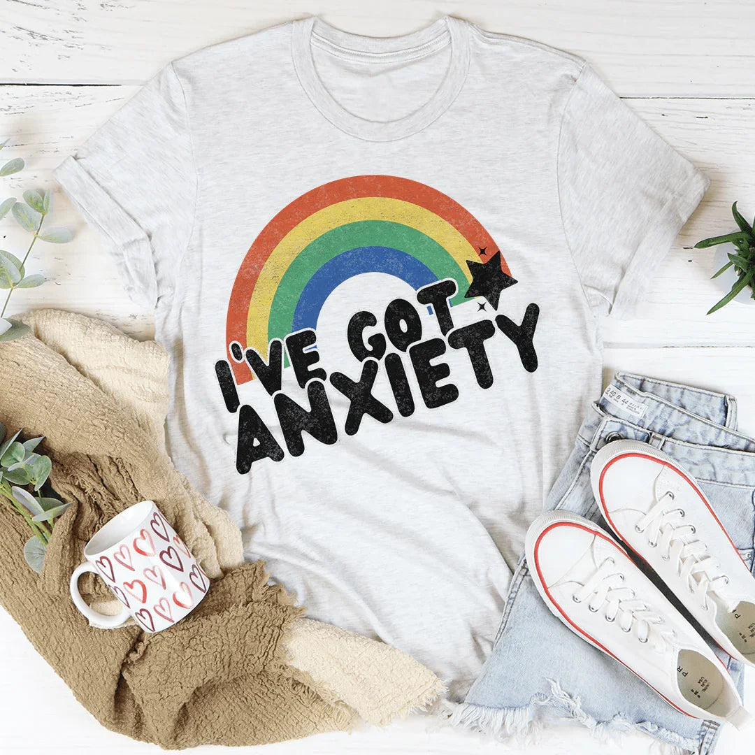 I've Got Anxiety Tee - WonderingCloth
