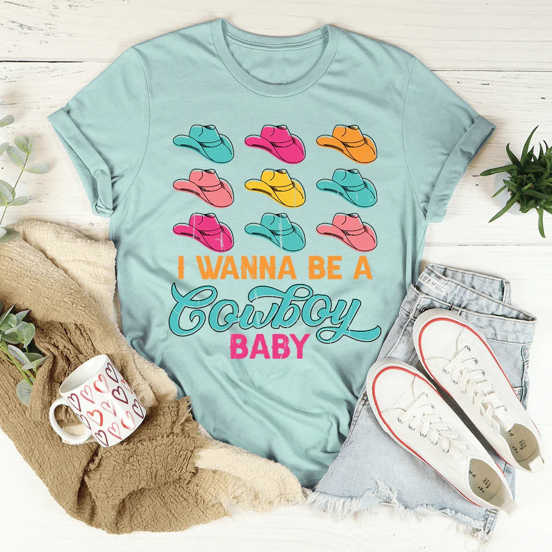 I Wanna Be A Cowboy Baby Tee - WonderingCloth