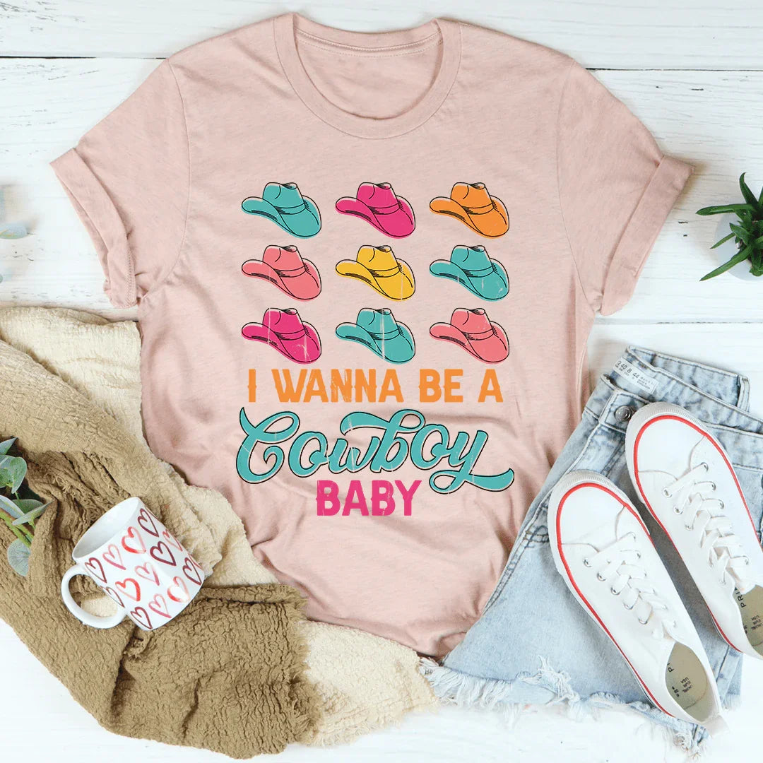 I Wanna Be A Cowboy Baby Tee - WonderingCloth