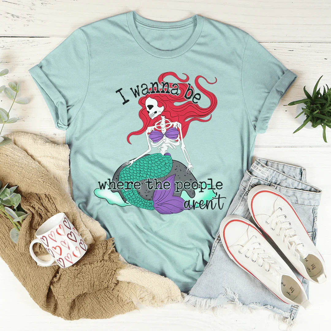 I Wanna Be Where The People Aren't Skull Mermaid Tee - WonderingCloth