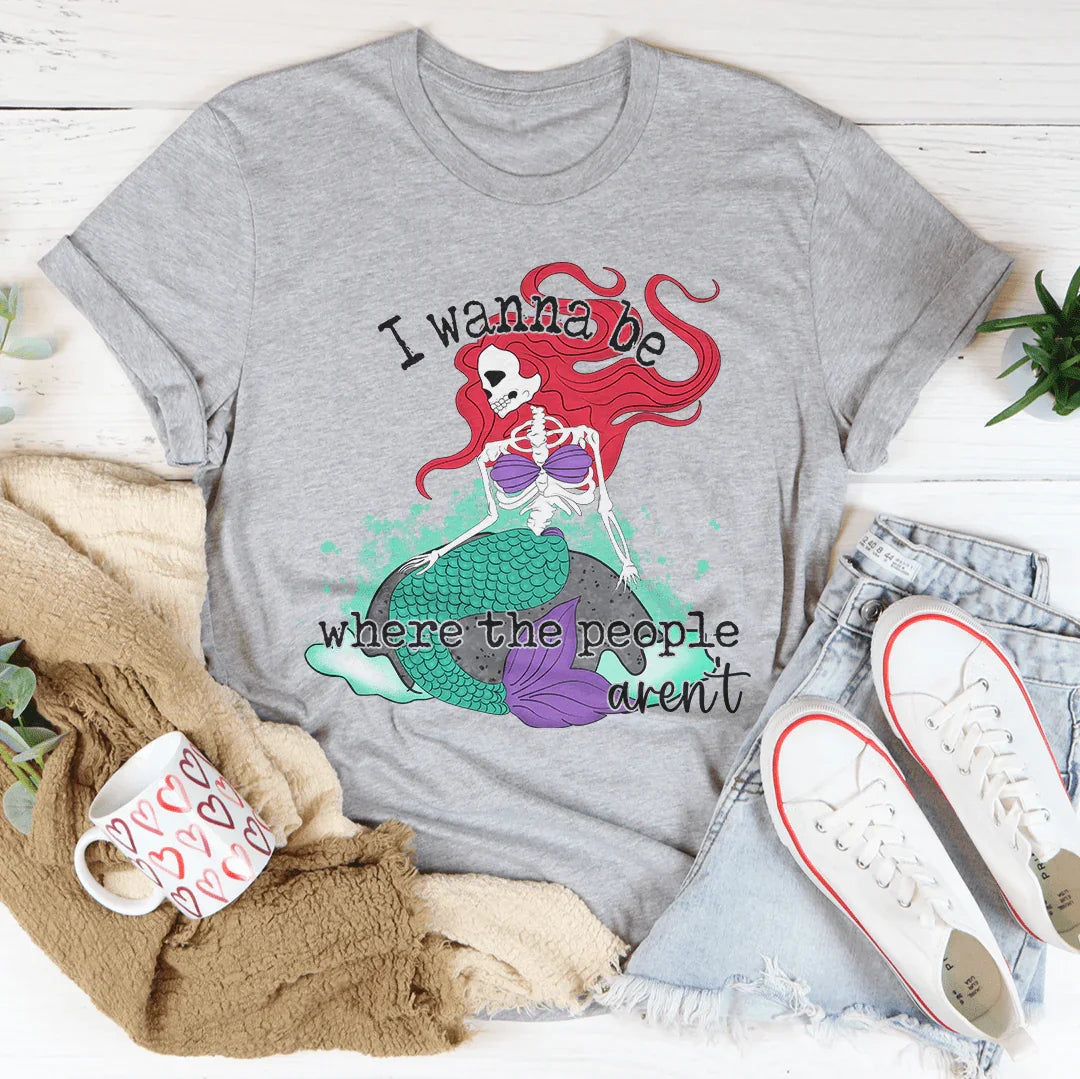 I Wanna Be Where The People Aren't Skull Mermaid Tee - WonderingCloth