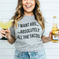 I Want Abs Tee - WonderingCloth