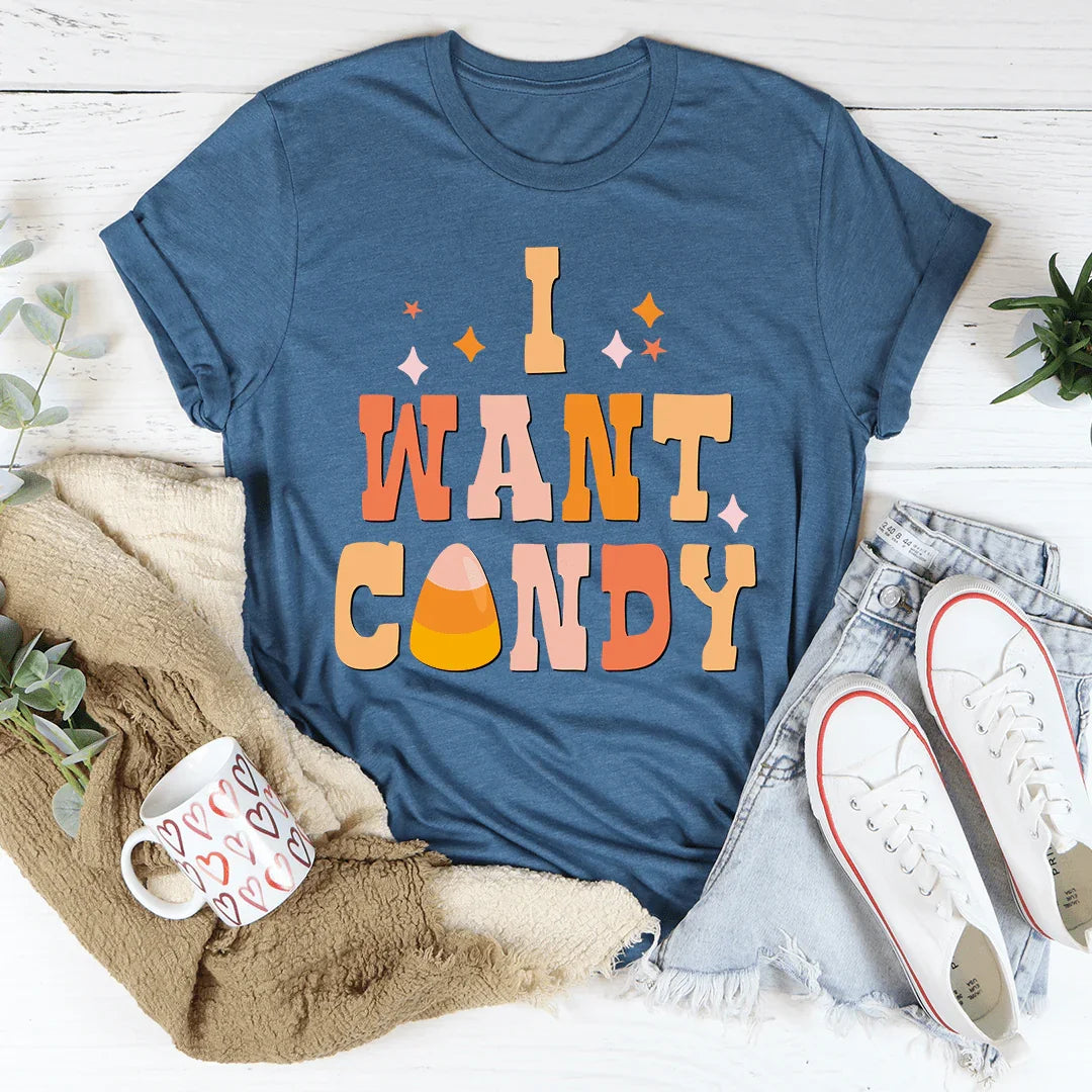 I Want Candy Tee - WonderingCloth