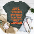 I Want Pumpkins Everywhere Tee - WonderingCloth