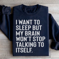 I Want To Sleep Sweatshirt - WonderingCloth