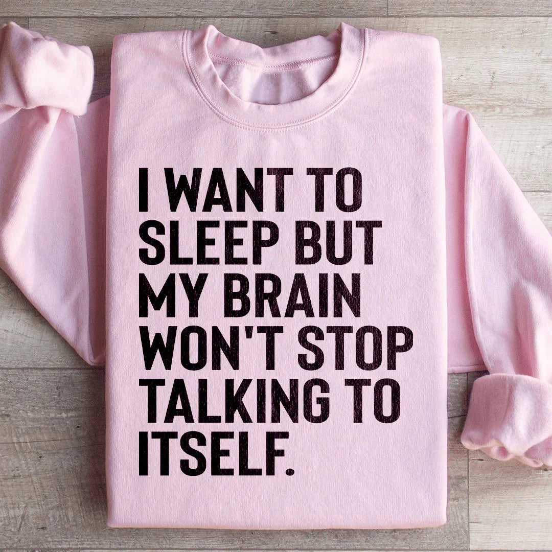 I Want To Sleep Sweatshirt - WonderingCloth