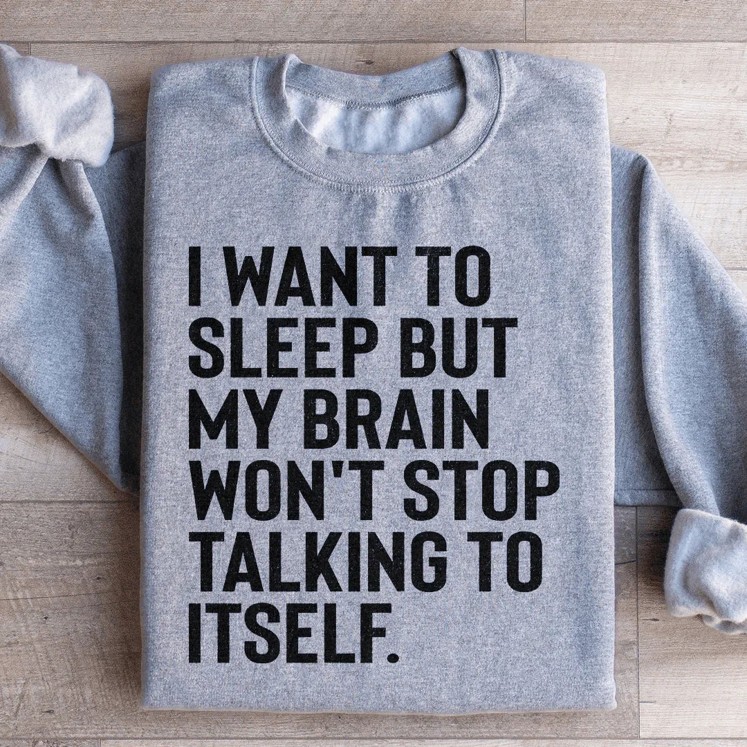 I Want To Sleep Sweatshirt - WonderingCloth