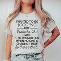 I Wanted To Go Jogging But Proverbs Tee - WonderingCloth