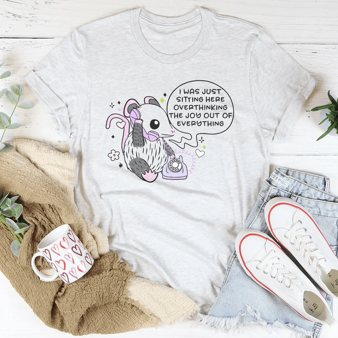 I Was Just Sitting Here Overthinking Tee - WonderingCloth