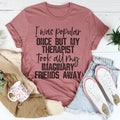 I Was Popular Once Tee - WonderingCloth