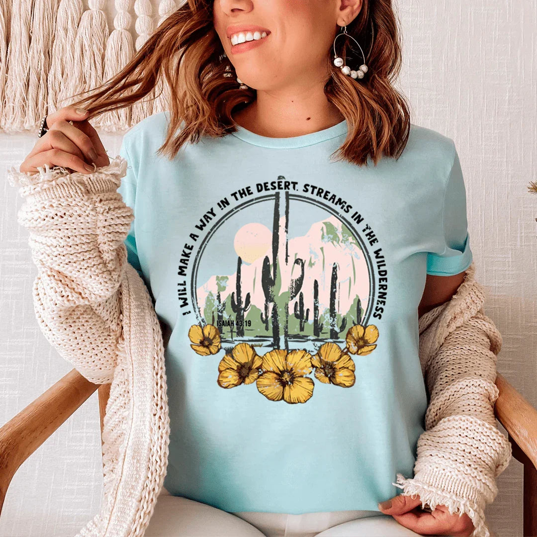 I Will Make A Way In The Desert Tee - WonderingCloth
