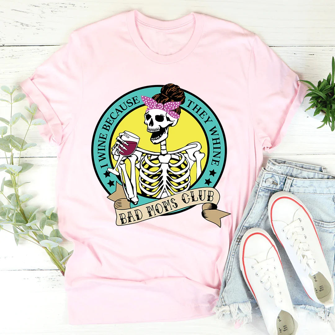 I Wine Because They Whine Tee - WonderingCloth
