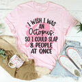 I Wish I Was An Octopus Tee - WonderingCloth