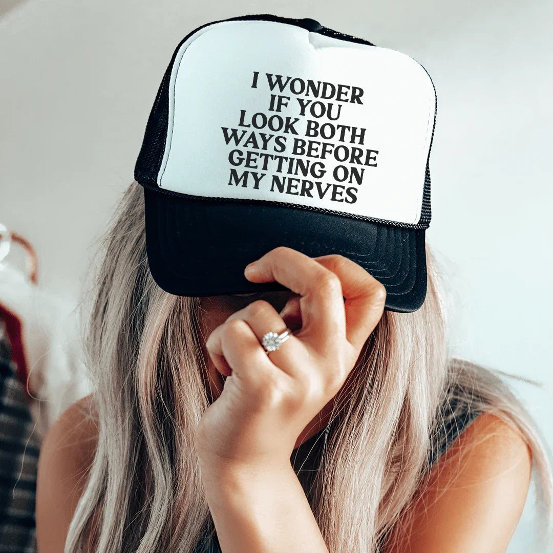 I Wonder If You Look Both Ways Trucker Hat - WonderingCloth