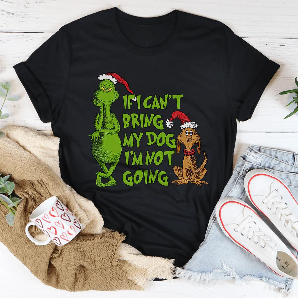 If I Can't Bring My Dog I'm Not Going Tee - WonderingCloth