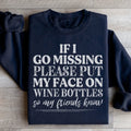 If I Go Missing Sweatshirt - WonderingCloth