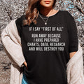 If I Say First Of All Run Away Tee - WonderingCloth