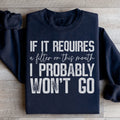 If It Requires A Filter On This Mouth I Probably Won't Go Sweatshirt - WonderingCloth
