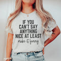 If You Can't Say Anything Nice At Least Make It Funny Tee - WonderingCloth