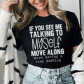 If You See Me Talking To Myself Tee - WonderingCloth
