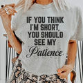 If You Think I'm Short Tee - WonderingCloth