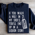 If You Walk A Mile In My Shoes Sweatshirt - WonderingCloth