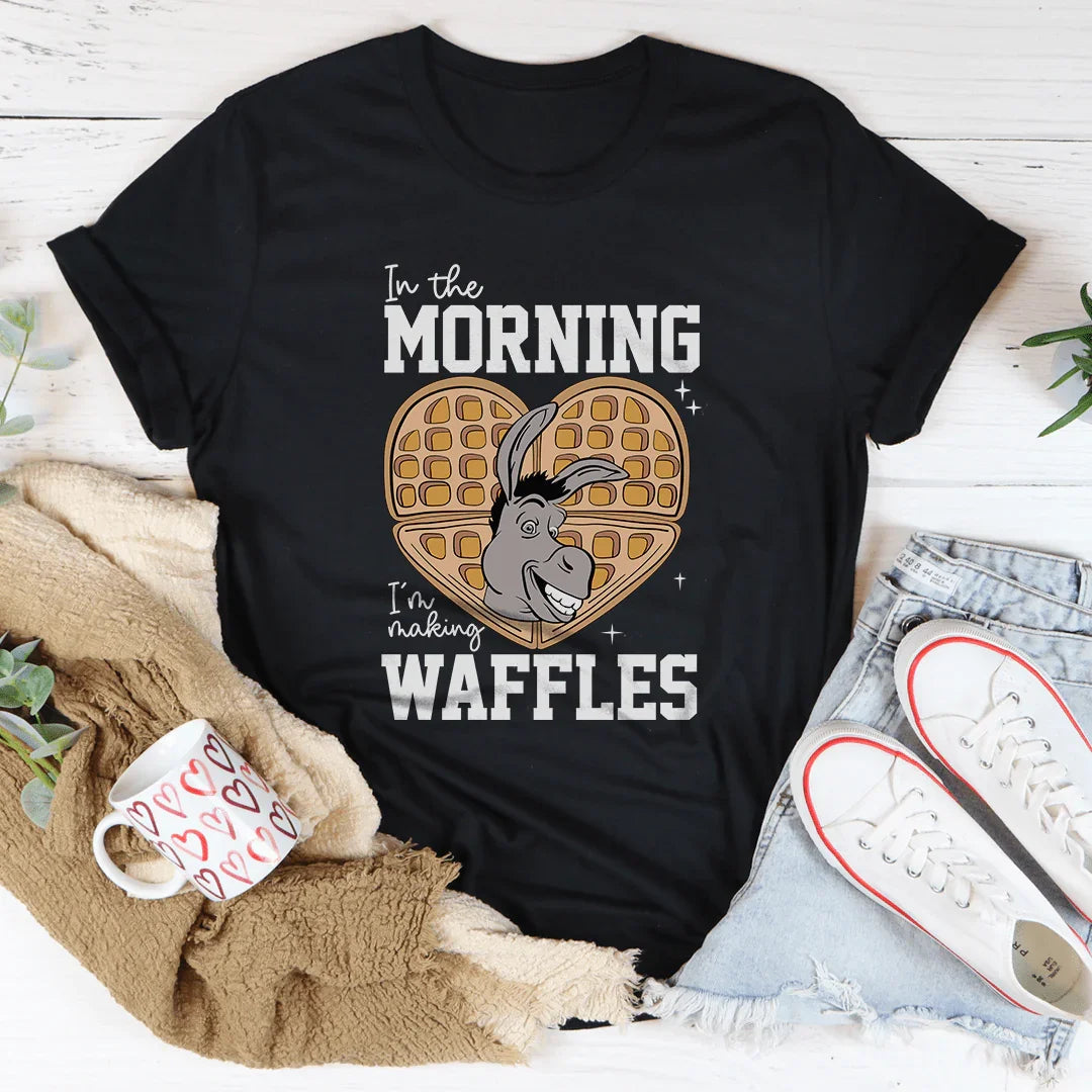 In The Morning I'm Making Waffles Tee - WonderingCloth