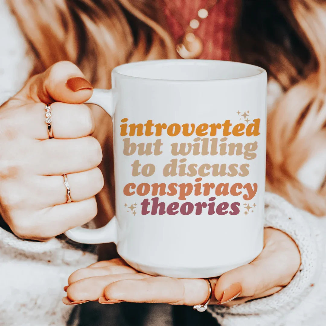 Introverted But Willing To Discuss Conspiracy Theories Ceramic Mug 15 oz - WonderingCloth