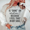 Is Done An Emotion Tee - WonderingCloth