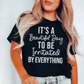 It's A Beautiful Day To Be Irritated By Everything Tee - WonderingCloth