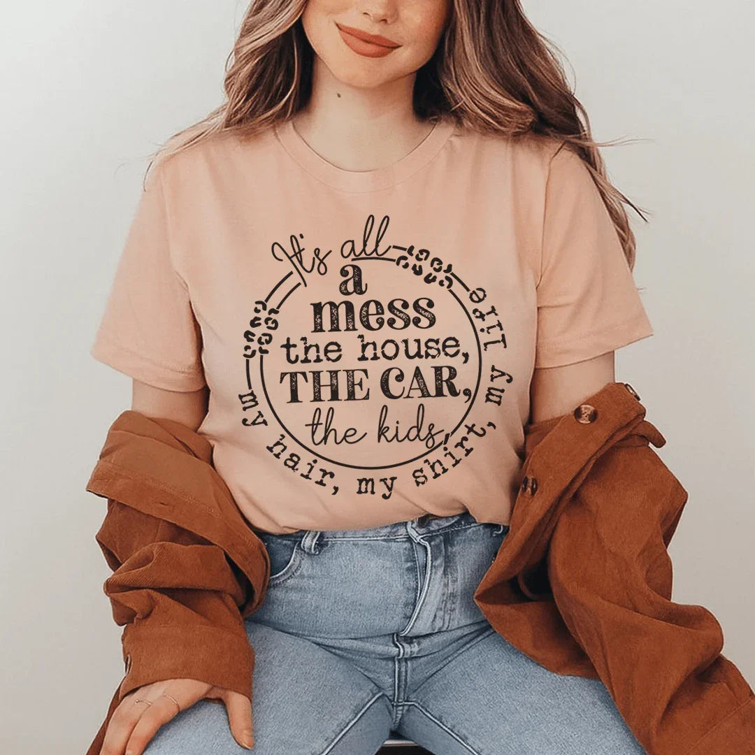 It's All A Mess Tee - WonderingCloth