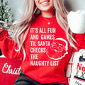 It's All Fun And Games Til Santa Checks The Naughty List Sweatshirt - WonderingCloth