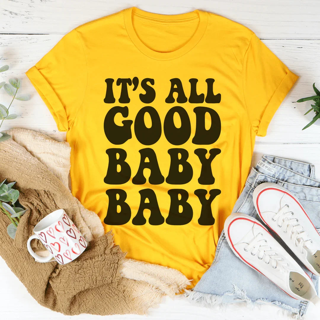 It's All Good Baby Baby Tee - WonderingCloth