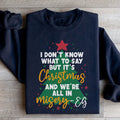 It's Christmas And We're All In Misery Sweatshirt - WonderingCloth