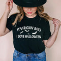 It's Frickin' Bats I Love Halloween Tee - WonderingCloth