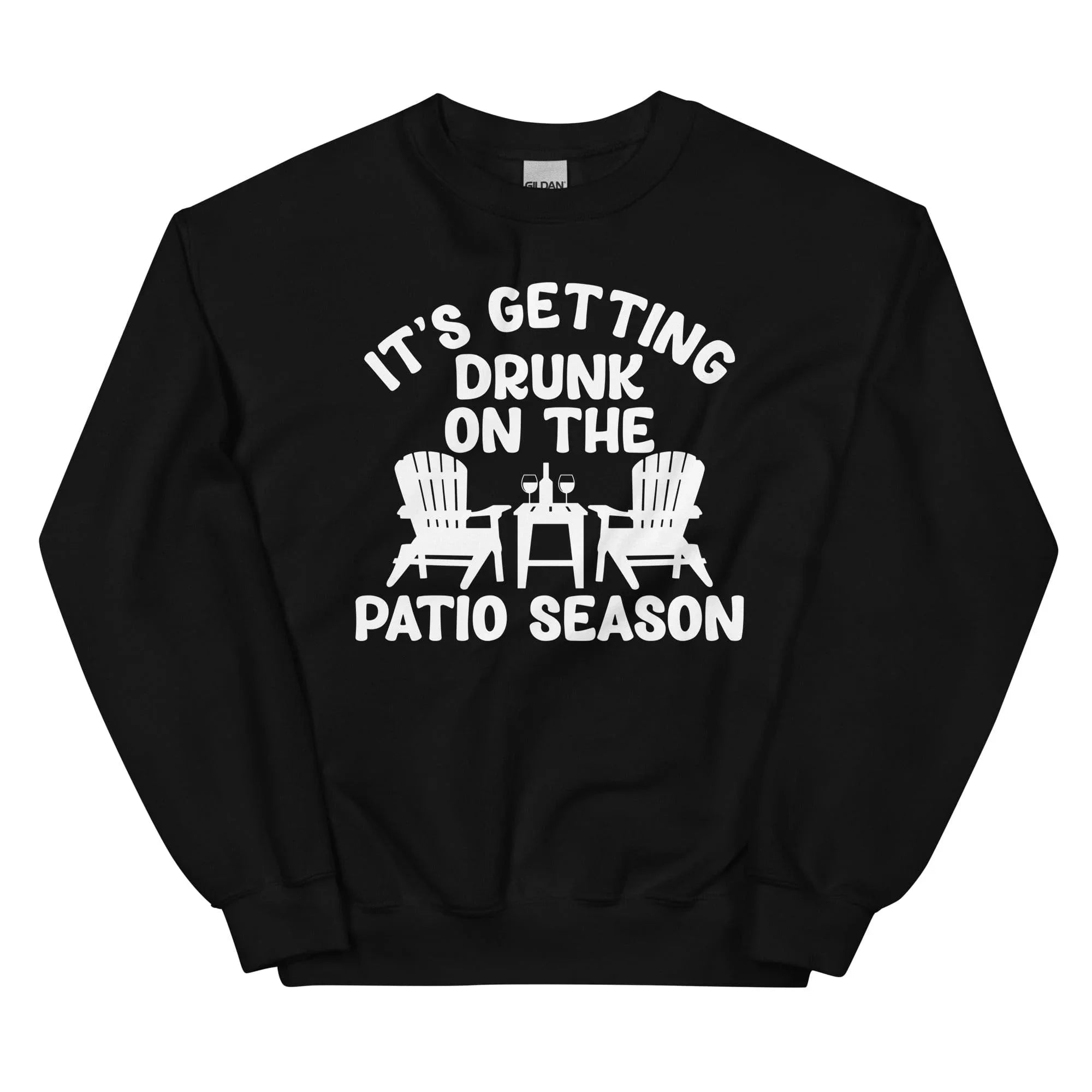 It's Getting Drunk On The Patio Season Sweatshirt - WonderingCloth