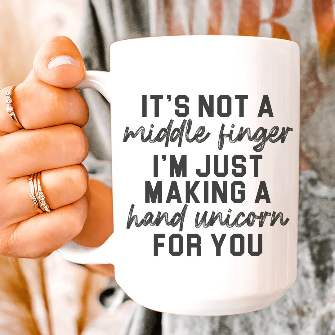 It's Not A Middle Finger Mug 15 oz - WonderingCloth