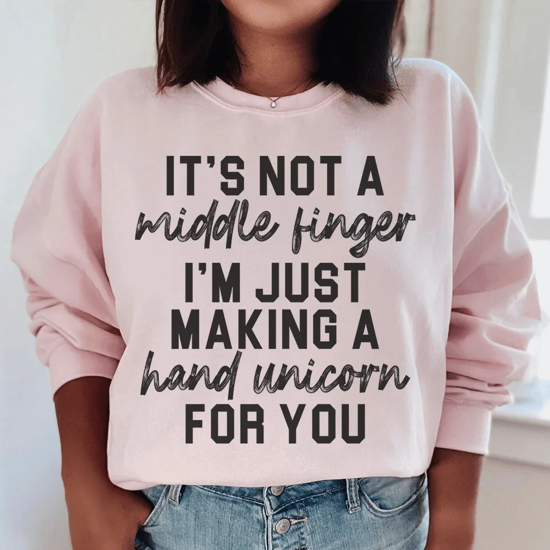 It's Not A Middle Finger Sweatshirt - WonderingCloth