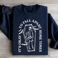 It's Okay To Fall Apart Some Times Sweatshirt - WonderingCloth