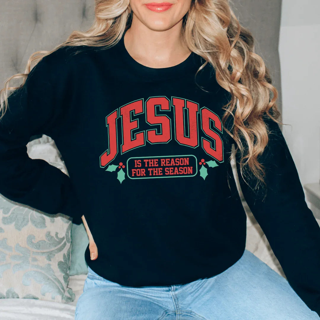 Jesus Is The Reason For The Season Sweatshirt - WonderingCloth
