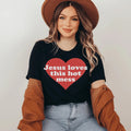 Jesus Loves This Hot Mess Tee - WonderingCloth